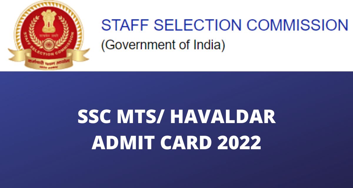 SSC MTS Havaldar Admit Card 2022