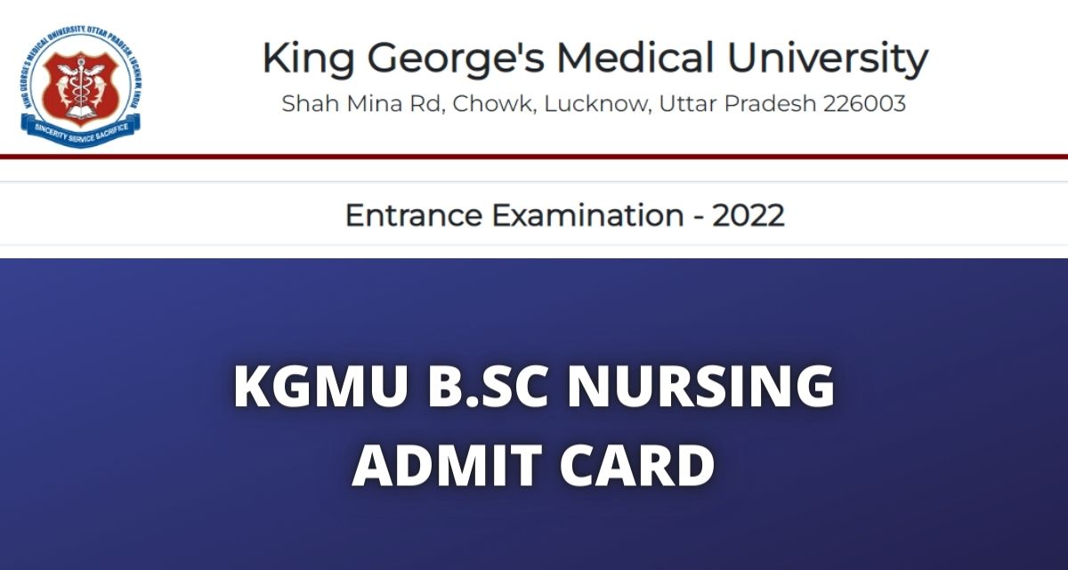 KGMU BSc Nursing Admit Card 2022