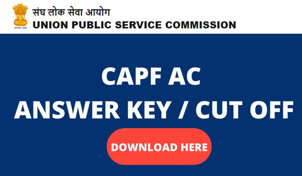 UPSC CAPF AC Answer Key 2022