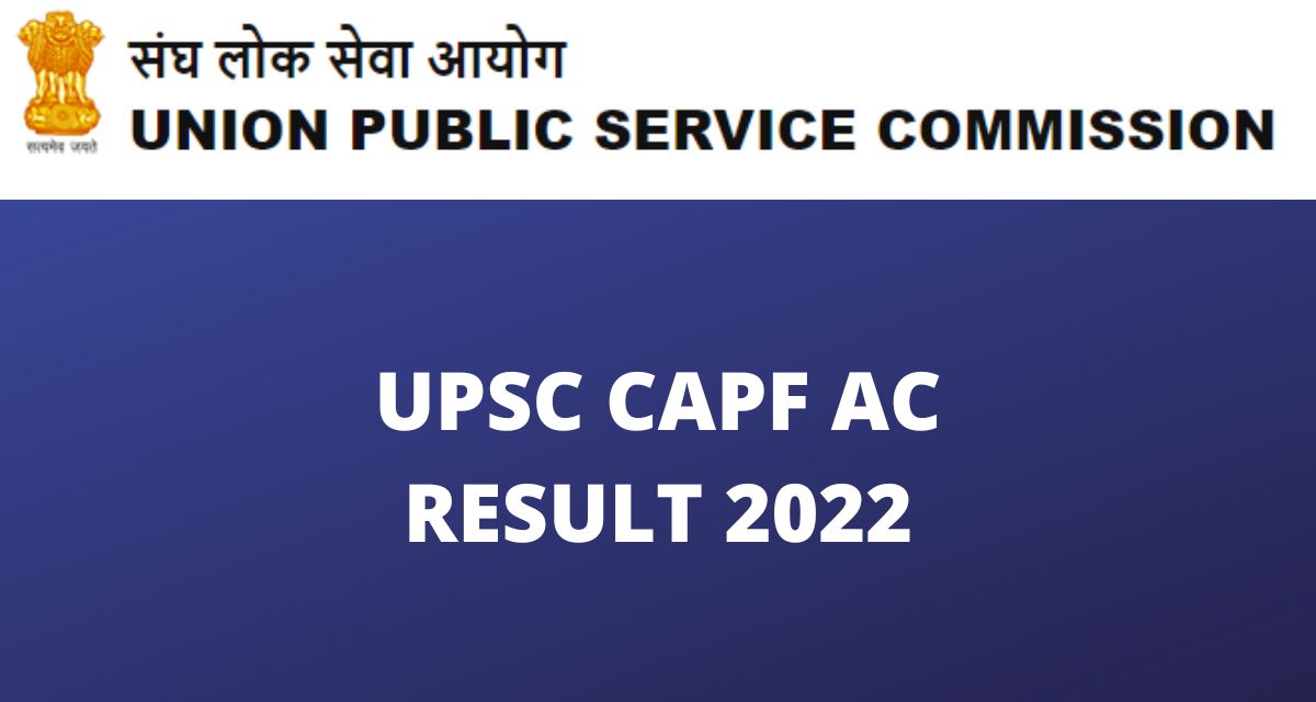 UPSC CAPF AC Result 2022