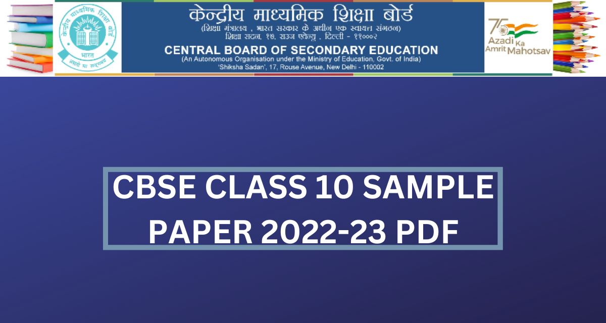 CBSE Class 10 Sample Papers 2022-23
