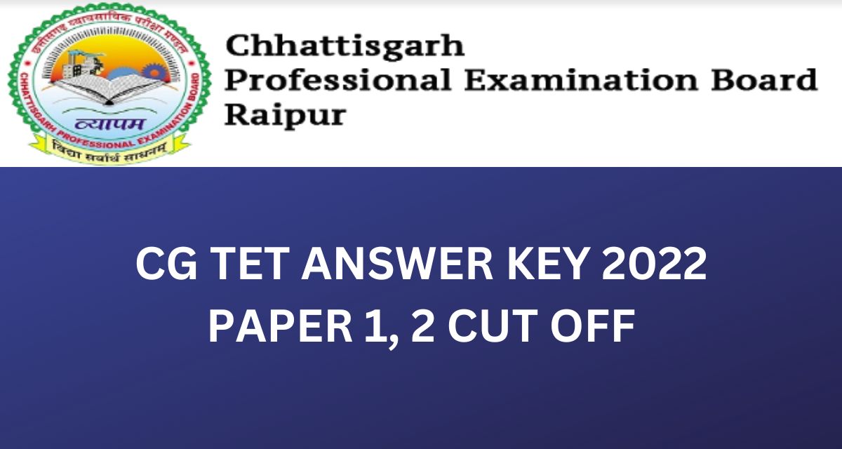 CG TET Answer Key 2022 Paper 1, 2