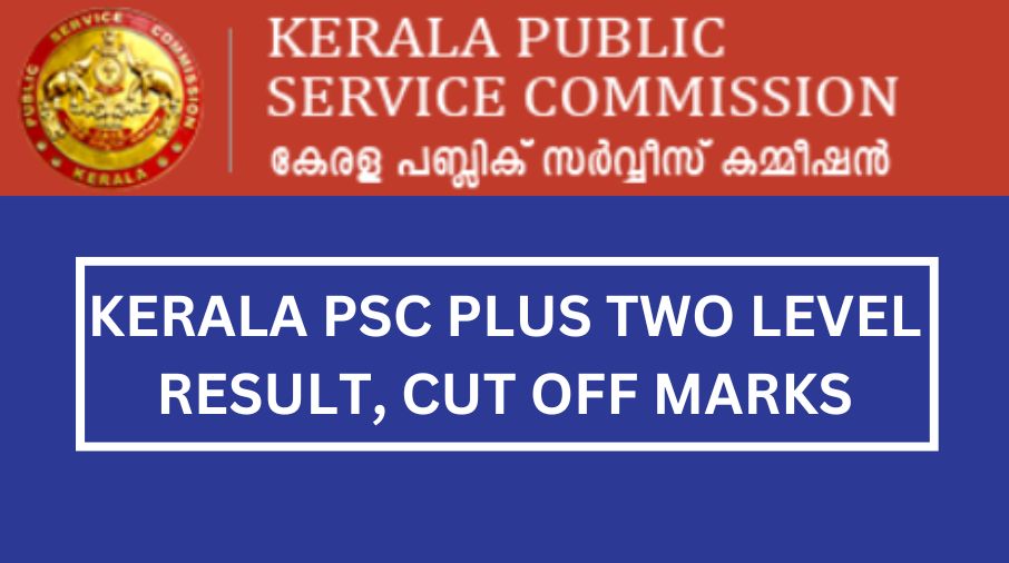 Kerala PSC Plus Two Level Result 2022