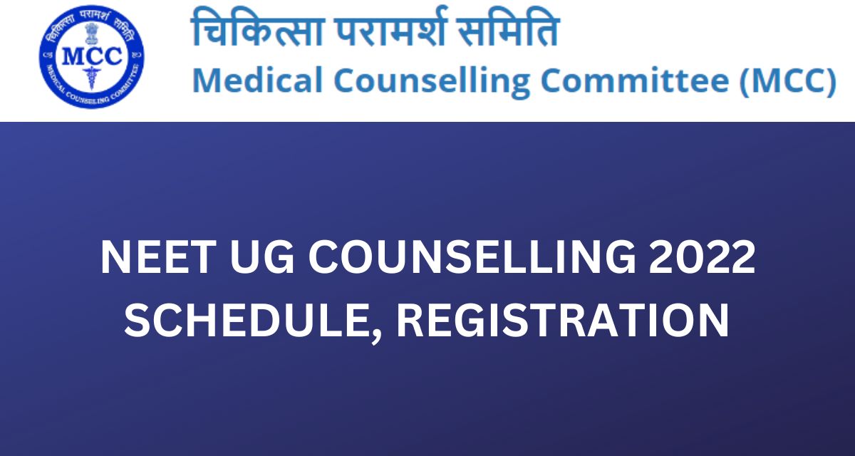 NEET UG Counselling 2022 Registration, Schedule
