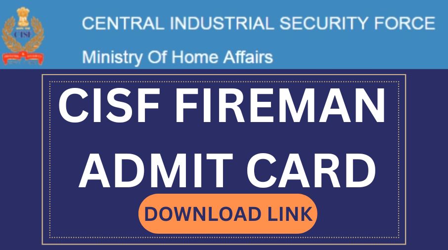 CISF FIREMAN ADMIT CARD
