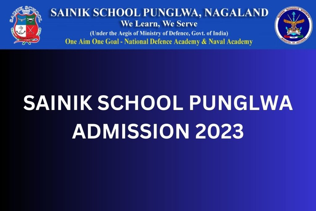 SAINIK SCHOOL PUNGLWA ADMISSION 2023
